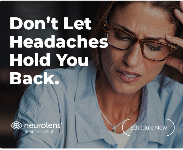 Vision Specialists Neurolens Headaches Schedule Now Treatment