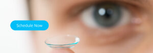 Blog Insert Vision Speciailsts Schedule Now Contact Lens